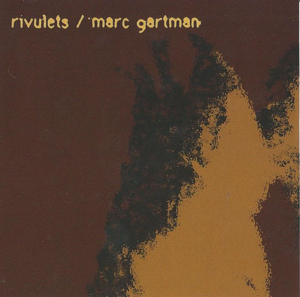 Marc Gartman, Rivulets - Rivulets / Marc Gartman